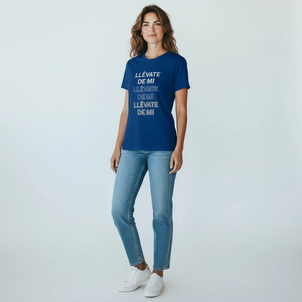 Llévate De Mi Ladies T-Shirt front view | Bold statement women’s t-shirt | Stylish Spanish phrase shirt for women | Confident attitude ladies tee | Soft cotton blend fitted t-shirt | Llévate De Mi tee flat lay | Women’s casual outfit graphic tee | Latin style statement t-shirt | Slim fit ladies top with print | Trendy everyday women’s t-shirt | Fashionable quote tee for her | Llévate De Mi shirt close-up detail