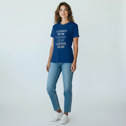 Llévate De Mi Unisex T-Shirt front view | Bold attitude unisex t-shirt | Spanish phrase graphic tee | Streetwear style statement shirt | Soft cotton casual t-shirt | Llévate De Mi shirt folded flat lay | Cultural pride unisex t-shirt | Confident statement fashion tee | Lightweight breathable unisex top | Llévate De Mi shirt close-up print | Trendy everyday outfit unisex tee | Durable print graphic cotton t-shirt