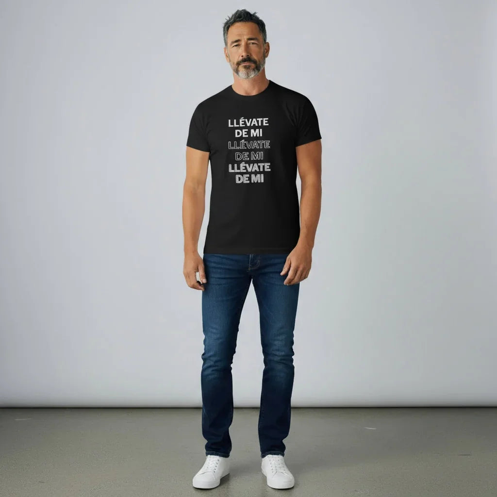 Llévate De Mi Unisex T-Shirt front view | Bold attitude unisex t-shirt | Spanish phrase graphic tee | Streetwear style statement shirt | Soft cotton casual t-shirt | Llévate De Mi shirt folded flat lay | Cultural pride unisex t-shirt | Confident statement fashion tee | Lightweight breathable unisex top | Llévate De Mi shirt close-up print | Trendy everyday outfit unisex tee | Durable print graphic cotton t-shirt